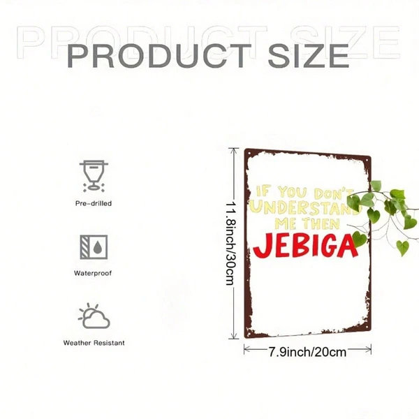 Letrero metálico CIFbuy vintage divertido "If You Don't Understand Me Then Jebiga" plano